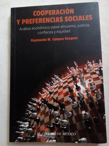 Cooperación Y Preferencias Sociales Raymundo M. Campos V.