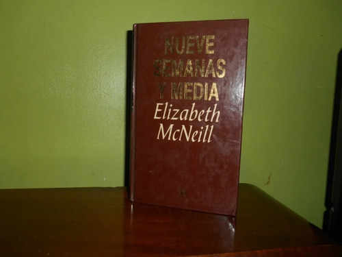 Libro, Nueve Semanas Y Media De Elizabeth Mcneill, Tapa Dura