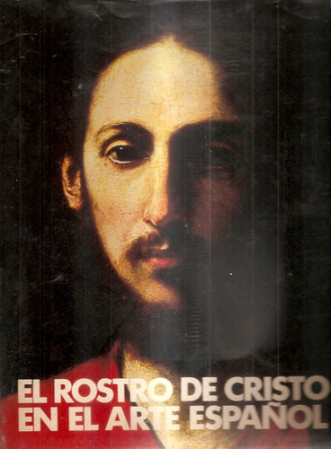 El Rostro De Cristo En El Arte Español