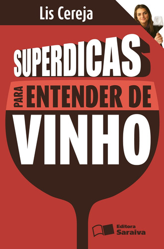 Superdicas para entender de vinho, de Cereja, Lis. Editora Saraiva Educação S. A., capa mole em português, 2010