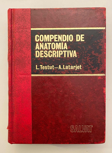 Compendio De Anatomía Descriptiva - Testut Y Latarjet