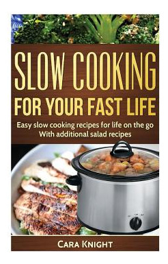 Libro Slow Cooking For Your Fast Life: Easy Slow Cooking ...