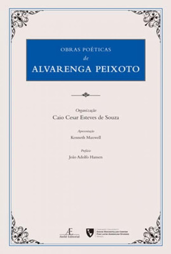 Obras Póeticas De Alvarenga Peixoto, De Peixoto, Alvarenga. Editora Ateliê Editorial, Capa Mole Em Português