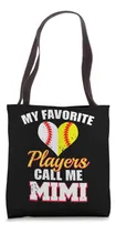 Comprar Mis Jugadores Favoritos Me Llaman Mimi Béisbol Softbol Mimi 