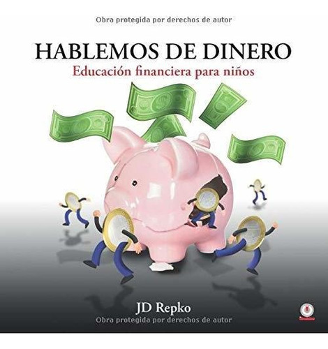 Libro : Hablemos De Dinero Educacion Financiera Para Niños