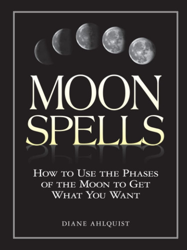 Moon Spells - Diane Ahlquist (paperback)