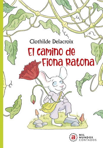 Camino De Fiona Ratona, El, De Clothilde Delacroix. Editorial Akal, Tapa Blanda, Edición 1 En Español