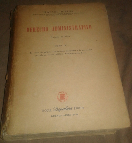 Derecho Administrativo - Tomo Iv - Rafael Bielsa