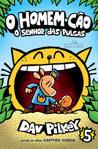 O Homem-Cão: O senhor das pulgas, de Pilkey, Dav. Série Homem-Cão (5), vol. 5. Editora Schwarcz SA, capa mole em português, 2019