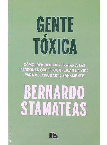 Gente Toxica - Bernardo Stamateas