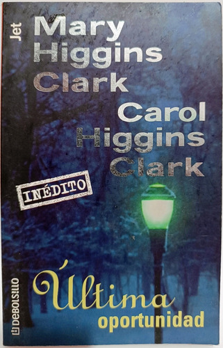 Última Oportunidad Mary Higgins Clark Y Carol 