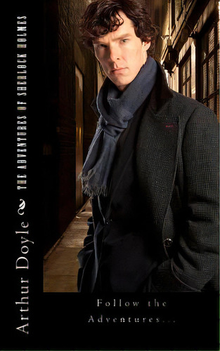 The Adventures Of Sherlock Holmes, De Doyle, Arthur An. Editorial Createspace, Tapa Blanda En Inglés