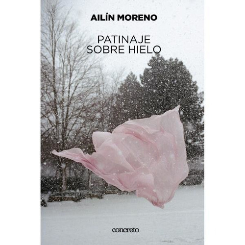 Patinaje Sobre Hielo - Ailín Moreno - Concreto - Lu Reads