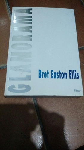 Glamorama Bret Easton Ellis