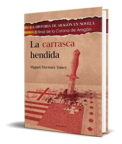 La Carrasca Hendida, De Miguel Martinez Tomey. Editorial Doce Robles, Tapa Dura En Español, 2016