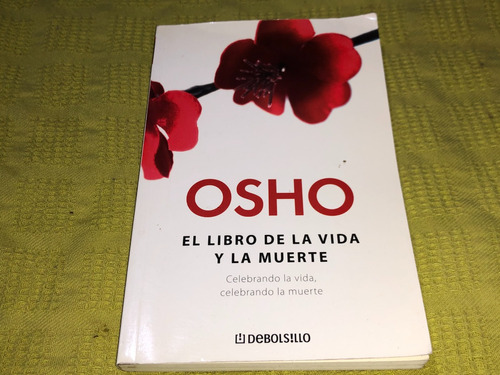El Libro De La Vida Y La Muerte - Osho - Debolsillo