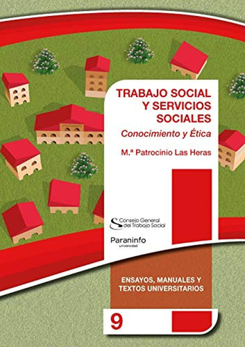 Trabajo Social Y Servicios Sociales: Conocimiento Y Ética