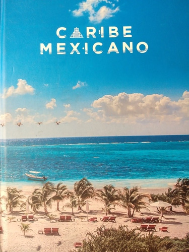 Caribe Mexicano Quintana Roo Holbox Cancún Rivera Maya Libro