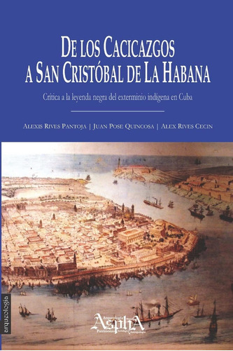 Libro: De Cacicazgos A San Cristóbal La Habana. Crític