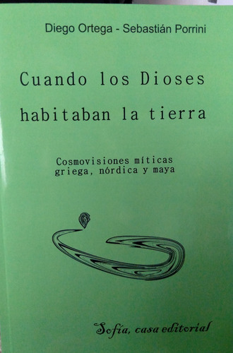 Cuando Los Dioses Habitaban La Tierra De Sebastián Porrini