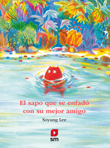 Libro El Sapo Que Se Enfado Con Su Mejor Amigo - Lee, Soy...