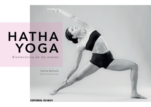 Imagen 1 de 3 de Hahta Yoga Biomecanica De Las Asanas Dunken Nuevo!