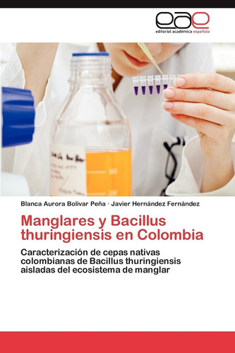Libro Manglares Y Bacillus Thuringiensis En Colombia: C Lcm7