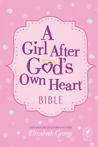 A Girl After God's Own Heart Bible, De George, Elizabeth. Editorial Harvest Kids, Tapa Dura En Inglés