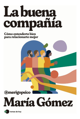 La Buena Compaãâia, De Maria Gomez Merigopsico., Vol. 1. Editorial Ediciones Temas De Hoy, Edición 1 En Spa, 2024
