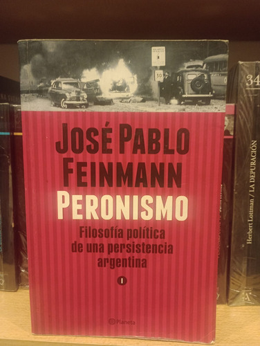 Peronismo - Jose Pablo Feinmann - Ed Planeta