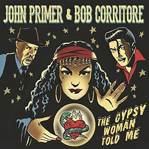 Cd The Gypsy Woman Told Me - Primer, John And Corritore, Bo