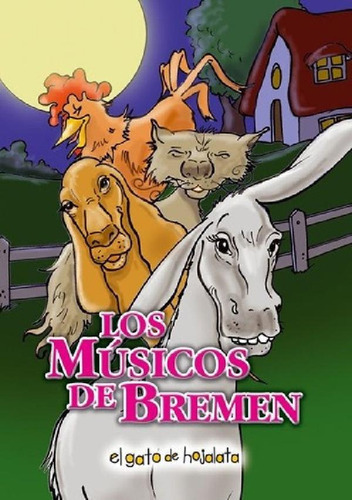 Libro - Musicos De Bremen, Los, De Bernardez, Andrea. Edito