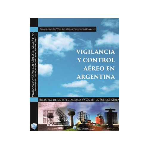 Vigilancia Y Control Aereo E/argenti - Gonzalez Franci - #l