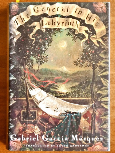 The General In His Labyrinth / Gabriel García Márquez