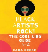 Comprar Libro Black Artists Rock! The Cool Kids' Guide A-z - Rees...