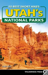 Libro 50 Best Short Hikes In Utah's National Parks - Witt...