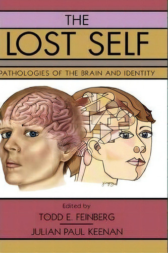 The Lost Self, De Todd E. Feinberg. Editorial Oxford University Press Inc, Tapa Dura En Inglés
