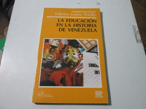 La Educación En La Historia De Venezuela