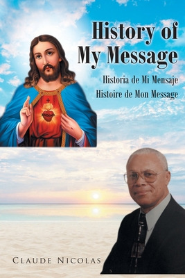 Libro History Of My Message: Historia De Mi Mensaje: Hist...
