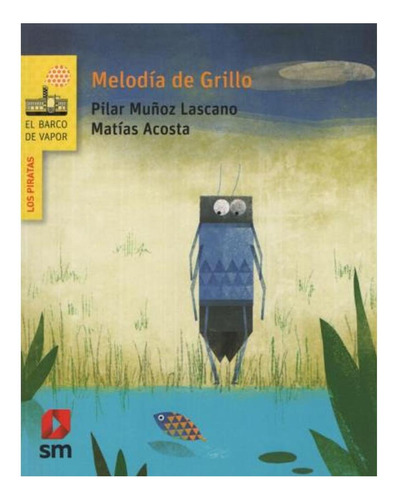 Melodia De Grillo Pilar Muñoz Lascano Sm None