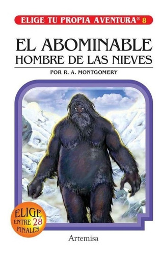 Elige Propia Aventura 4: Abominable Hombre - R A Montgomery