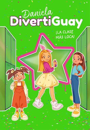 Libro Daniela Divertiguay 4. Â­la Clase Mã¡s Loca! (danie...