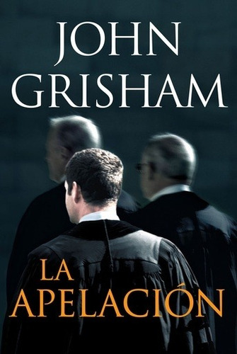 Apelacion, La -   - John Grisham