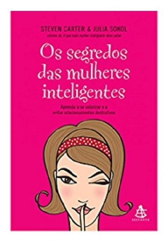 Os Segredos Das Mulheres Inteligentes - Steven Carter