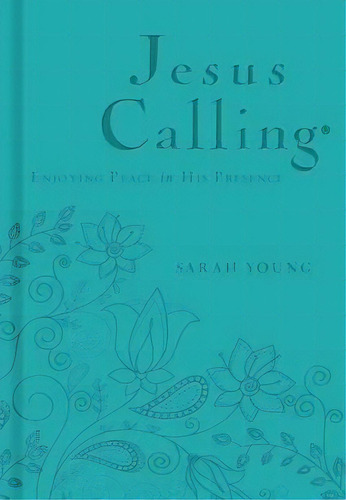 Jesus Calling - Deluxe Edition Teal Cover : Enjoying Peace In His Presence, De Sarah Young. Editorial Thomas Nelson Publishers En Inglés