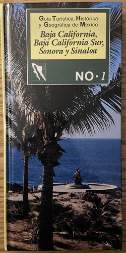 Guía Turística Baja California Norte Y Sur, Sonora Y Sinaloa (Reacondicionado)