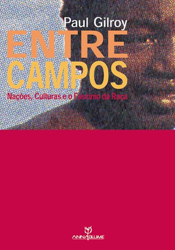 ENTRE CAMPOS, de Gilroy, Paul. Editorial Annablume, tapa blanda en portugués, 2017