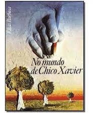 Livro No Mundo De Chico Xavier - Barbosa, Elias [1986] (Usado)