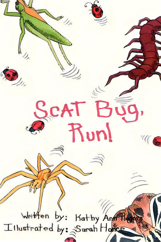 Scat Bug, Run, De Rogers, Kathy Ann. Editorial Createspace, Tapa Blanda En Inglés