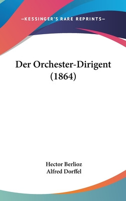 Libro Der Orchester-dirigent (1864) - Berlioz, Hector